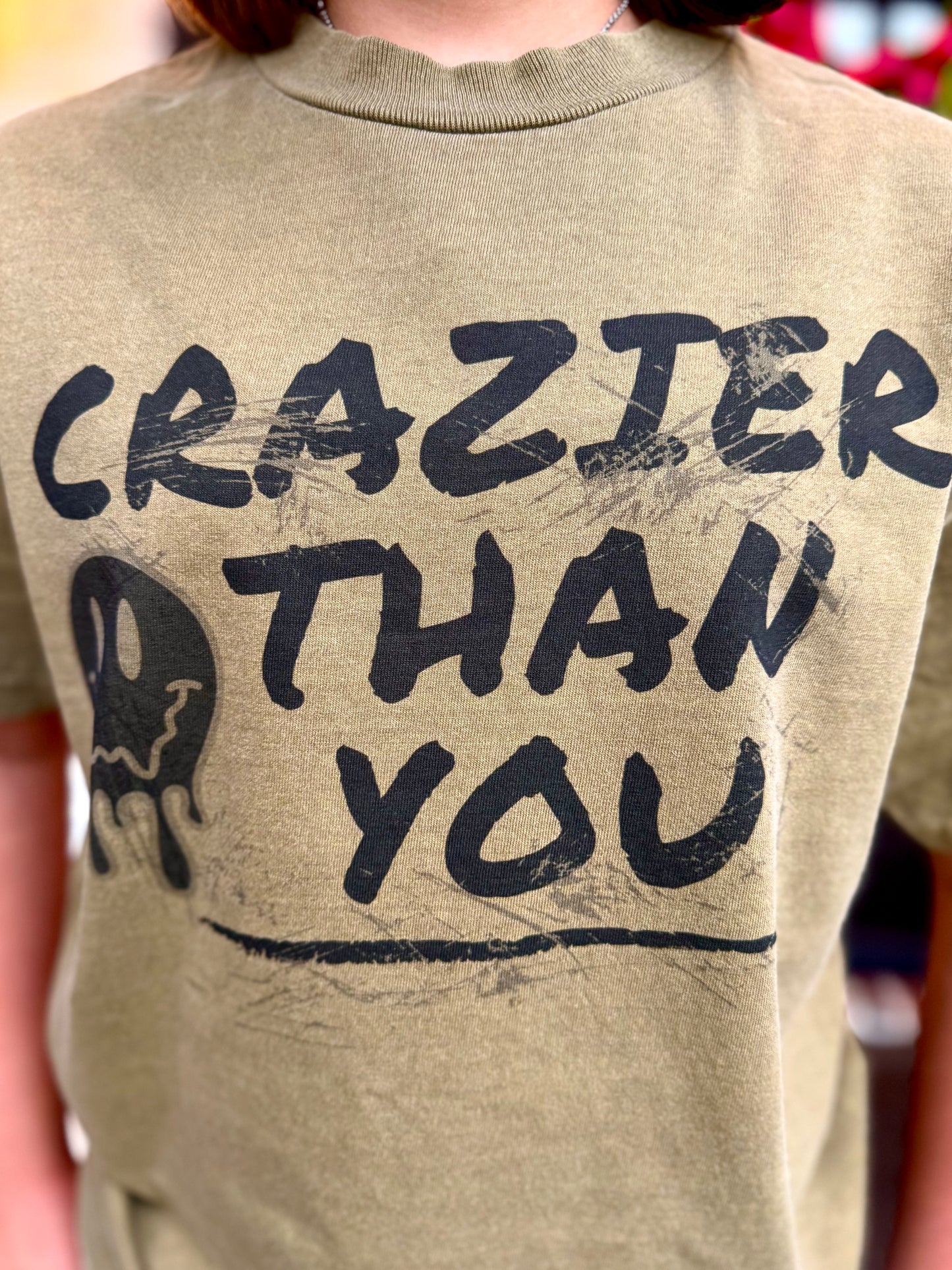 Crazier Than You Tee