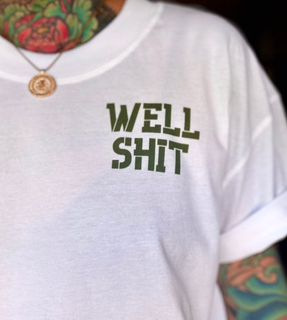 Well Shit Tee