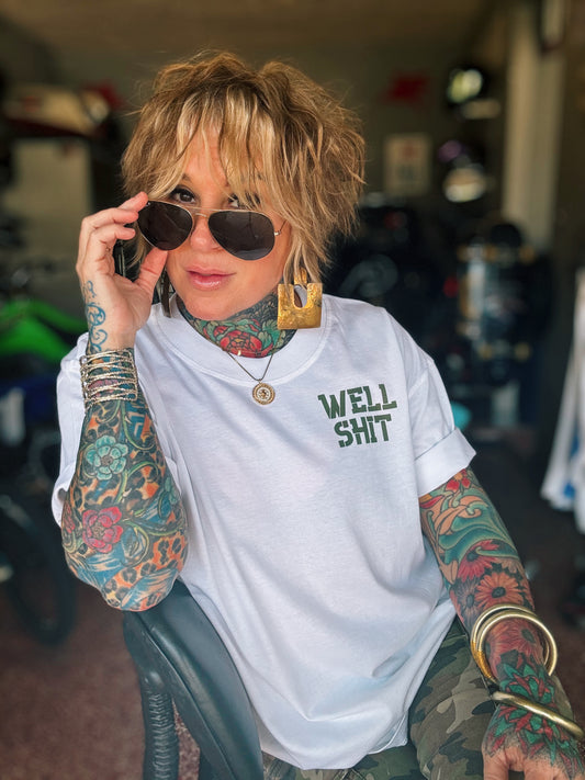 Well Shit Tee