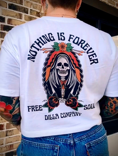 Nothing is forever tee
